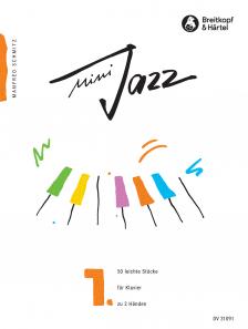 SCHMITZ, MANFRED - MINI JAZZ 1, 50 LEICHTE STÜCKE FÜR KLAVIER ZU 2 HAENDEN