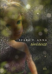 Szabó T. Anna - Törésteszt [eKönyv: epub, mobi]