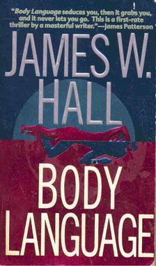 HALL, JAMES W. - Body Language [antikvár]