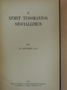 Dr. Mössmer Pál - A német tudományos szociálizmus [antikvár]