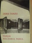 Dersi Tamás - Thália magyarul tanul [antikvár]