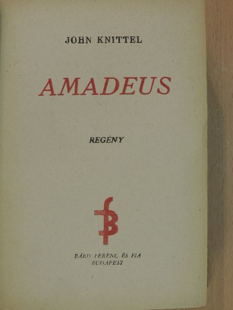 John Knittel - Amadeus [antikvár]