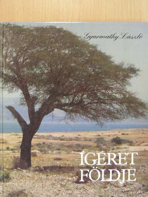 Gyarmathy László - Ígéret földje [antikvár]