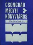 Barátné Hajdú Ágnes - Csongrád megyei könyvtáros 1986/1-4. [antikvár]