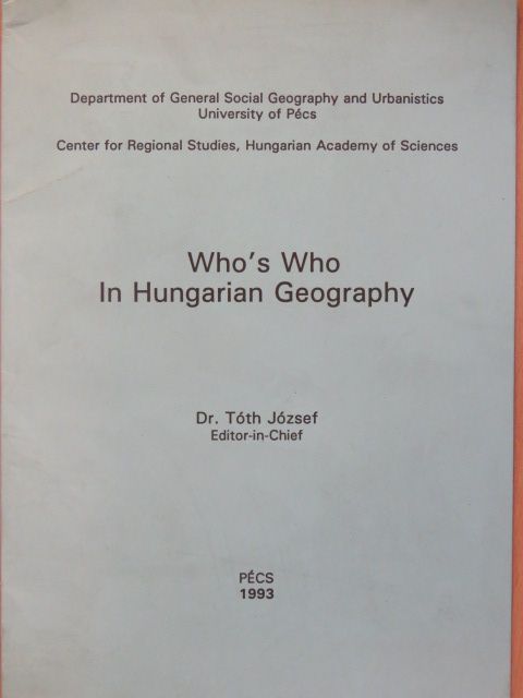 Dr. Tóth József - Who's Who In Hungarian Geography [antikvár]