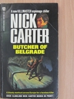 Nick Carter - Butcher of Belgrade [antikvár]
