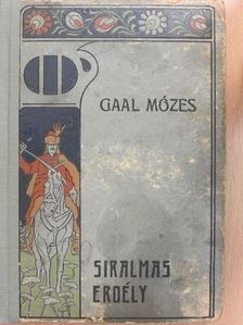 Gaal Mózes - Siralmas Erdély [antikvár]
