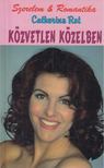Catherine Rot - Közvetlen közelben [antikvár]