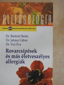 Dr. Bánkúti Beáta - Rovarcsípések és más életveszélyes allergiák [antikvár]