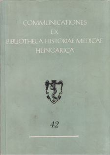 Communicationes Ex Bibliotheca Historiae Medicae Hungarica 42. [antikvár]