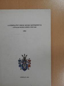 Faludi Ildikó - A Gödöllői Városi Múzeum évkönyve 1992. [antikvár]