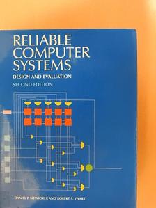 Daniel P. Siewiorek - Reliable Computer Systems [antikvár]