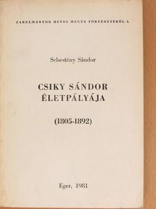 Sebestyén Sándor - Csiky Sándor életpályája [antikvár]
