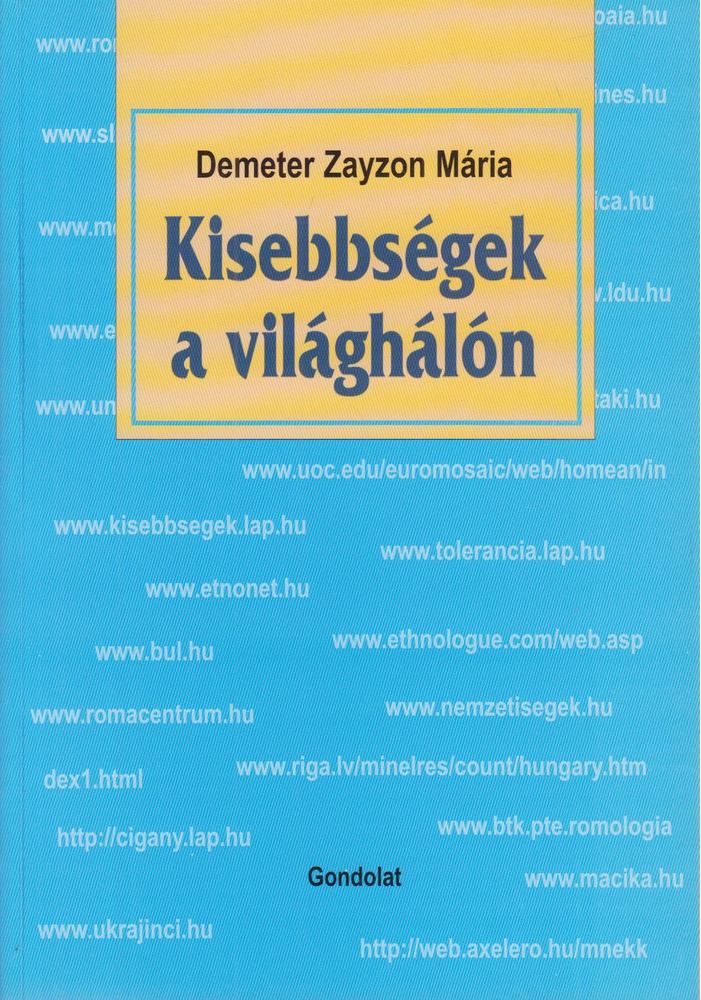 Demeter Zayzon Mária - Kisebbségek a világhálón [antikvár]