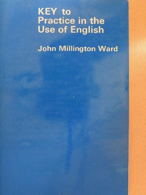 John Millington Ward - KEY to Practice in the Use of English [antikvár]