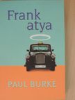Paul Burke - Frank atya [antikvár]