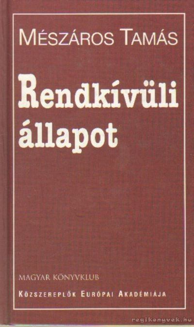 Mészáros Tamás - Rendkívüli állapot 1998-2002 [antikvár]