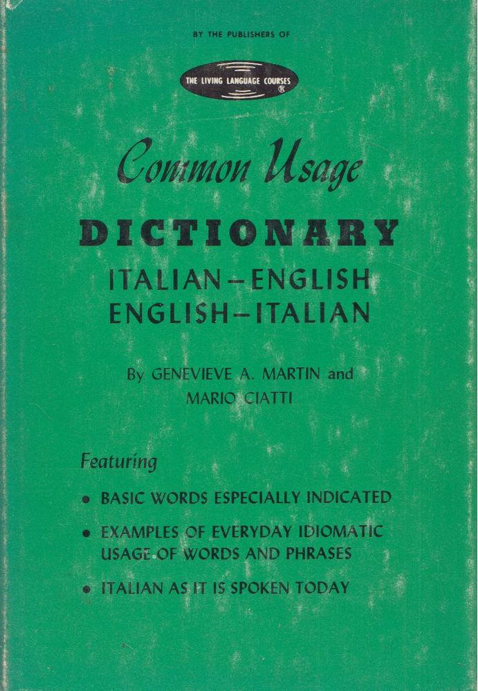 Genevieve A. Martin, Mario Ciatti - Common Usage Dictionary Italian-English, English-Italian [antikvár]