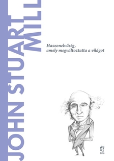 Gerardo Lo´pez Sastre - John Stuart Mill - A világ filozófusai 36.