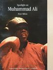 Peter Milton - Spotlight on Muhammad Ali [antikvár]