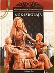 Szilágyi Rita - Nők iskolája [antikvár]