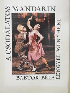 Bartók Béla - A csodálatos mandarin [antikvár]