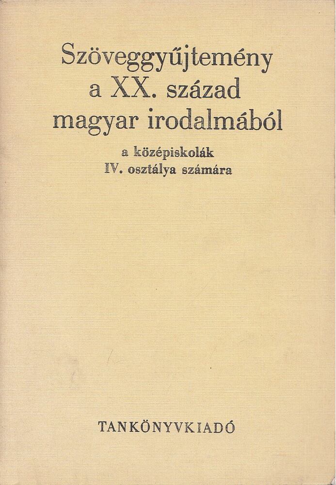 Diószegi András, Lakits Pál - Szöveggyűjtemény a XX. század magyar irodalmából [antikvár]