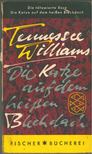 WILLIAMS, TENNESSEE - Die Katze auf dem heißen Blechdach / Die tätowierte Rose [antikvár]