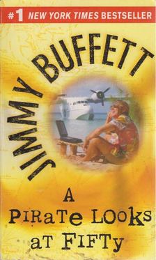 Jimmy Buffett - A Pirate Looks at Fifty [antikvár]