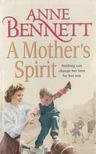 Anne Bennett - A Mother's Spirit [antikvár]