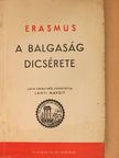 Erasmus - A Balgaság Dicsérete [antikvár]
