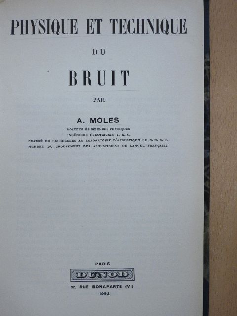 A. Moles - Physique et Technique du Bruit [antikvár]