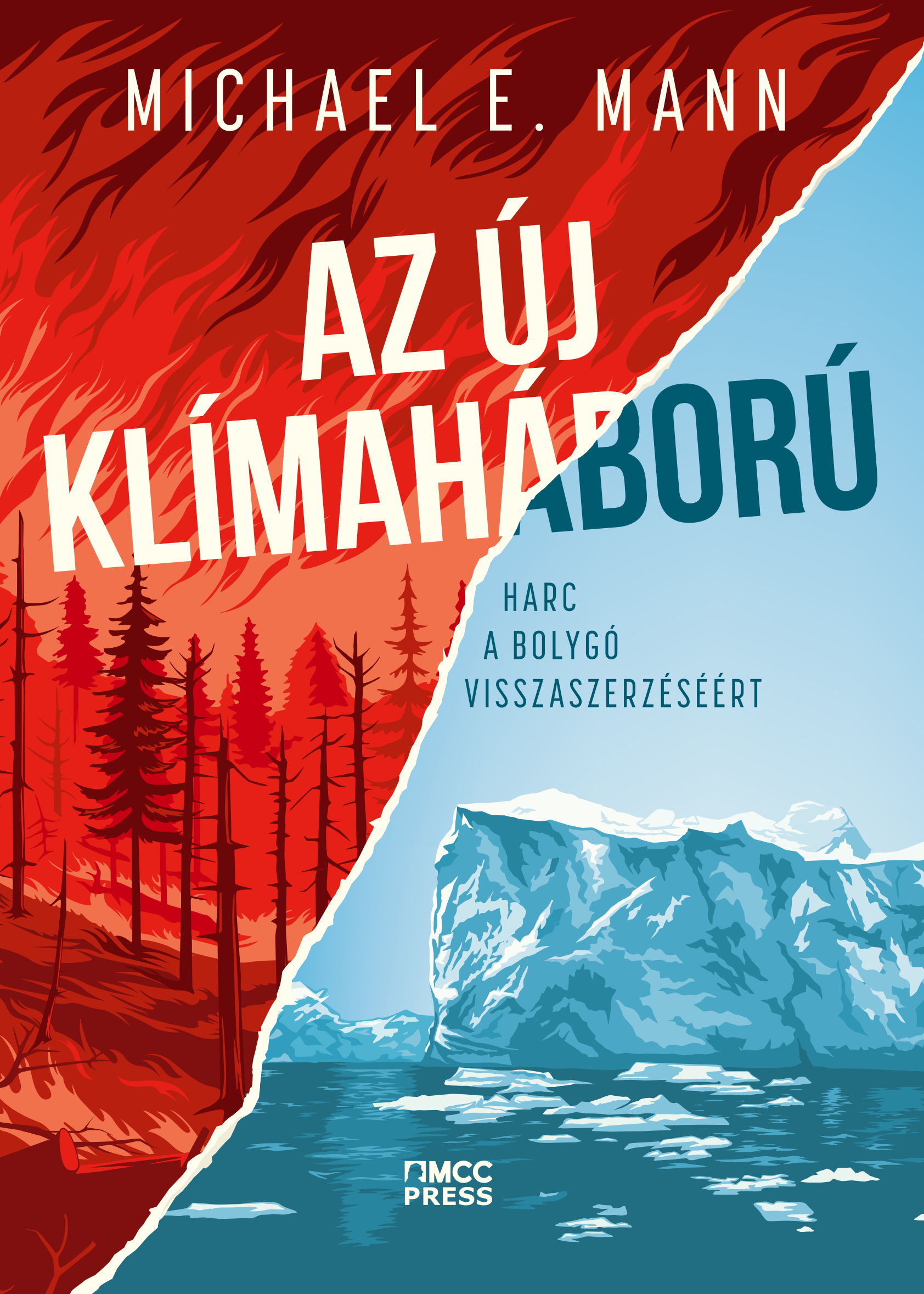 Michael E. Mann - Az új klímaháború - Harc a bolygó visszaszerzéséért [eKönyv: epub, mobi]