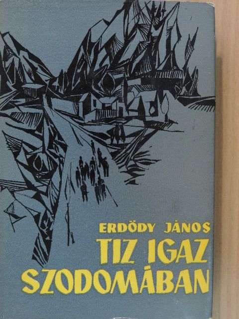 Erdődy János - Tíz igaz Szodomában [antikvár]