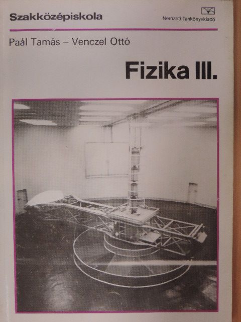 Paál Tamás - Fizika III. [antikvár]