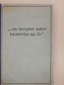 B. S. Aldrich - "...és lámpást adott kezembe az Úr" [antikvár]