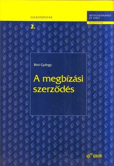 Bíró György - A megbízási szerződés [antikvár]