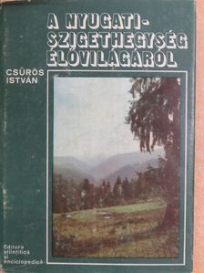 Csűrös István - A Nyugati-szigethegység élővilágáról [antikvár]