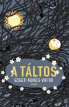 Szigeti Kovács Viktor - A táltos [eKönyv: epub, mobi]
