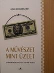 Judith Benhamou-Huet - A művészet mint üzlet [antikvár]