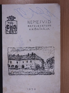 Dr. Kiss F. László - Nemesvid befejezetlen krónikája 1. [antikvár]