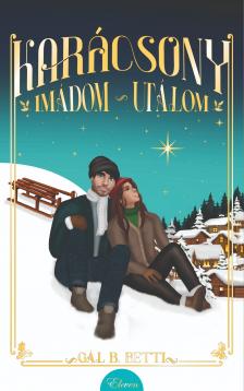 Gál B. Betti - Karácsony, imádom-utálom [eKönyv: epub, mobi]