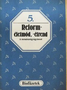 Reforméletmód, -étrend [antikvár]