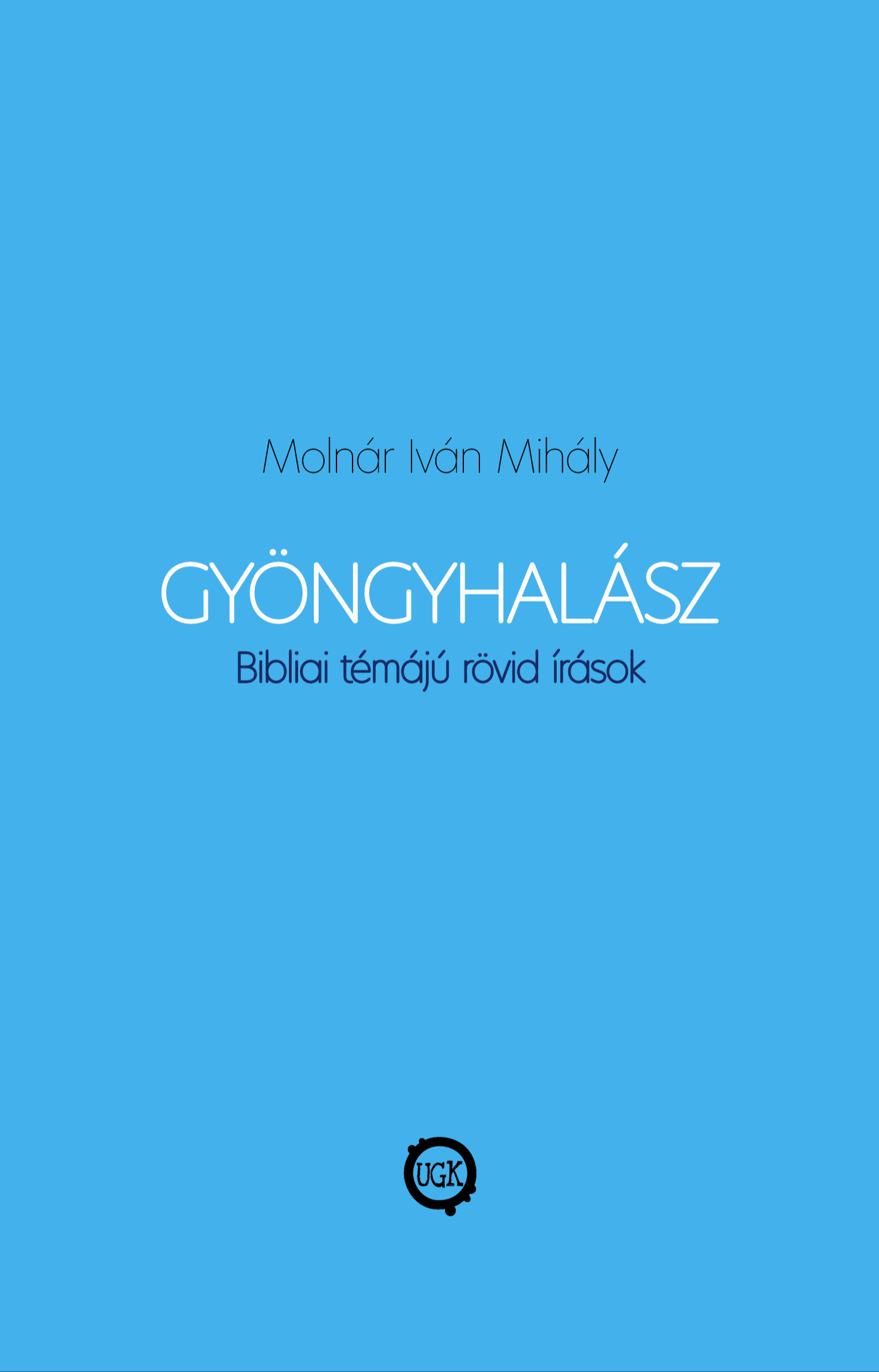 Iván Mihály Molnár - Gyöngyhalász [eKönyv: epub, mobi]