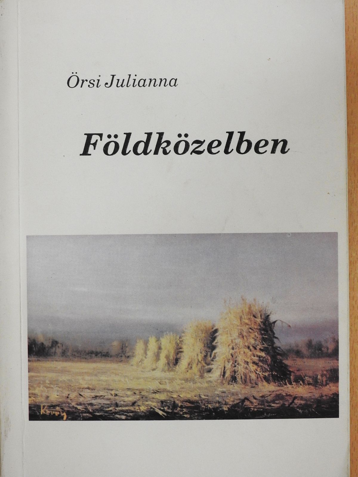 Örsi Julianna - Földközelben (dedikált példány) [antikvár]
