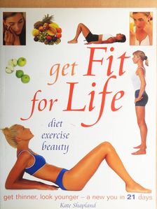 Kate Shapland - Get Fit for Life [antikvár]