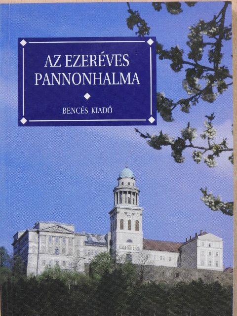 Levárdy Ferenc - Az ezeréves Pannonhalma [antikvár]