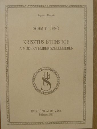 Dr. Schmitt Jenő - Krisztus istensége [antikvár]