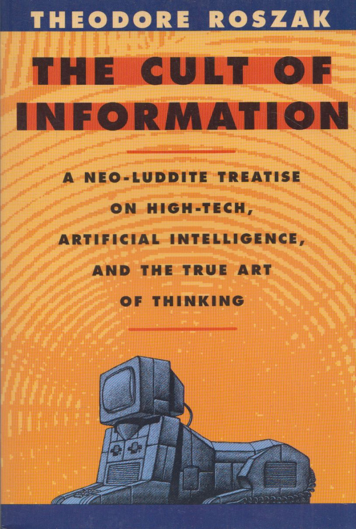 Theodore Roszak - Cult of Information [antikvár]