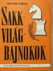 Flórián Tibor - Sakkvilágbajnokok [antikvár]